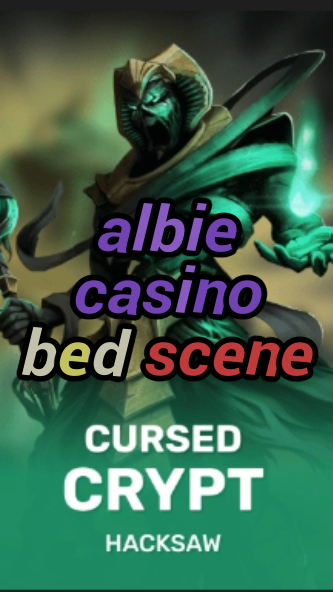 albie casino bed scene-fqqjrm9vrme7zzjgfjql.com